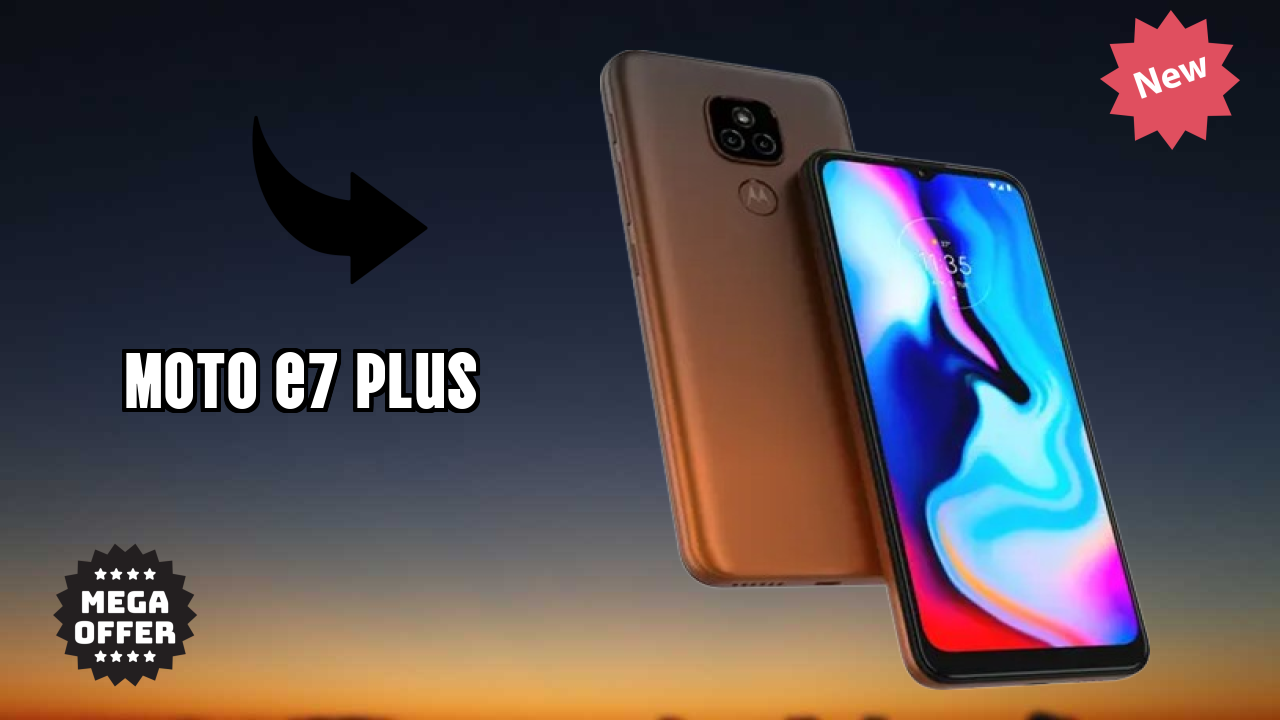 2026 Moto E7 Plus: Best And High quolity Smart Phone 