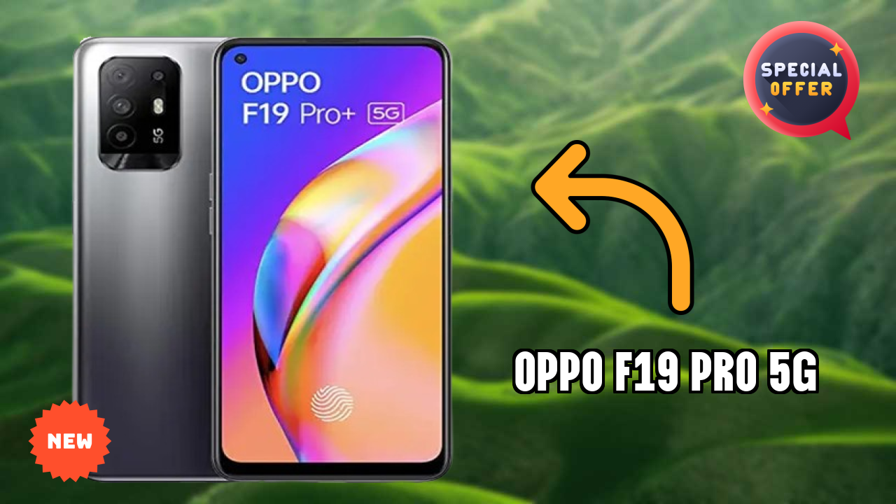 Why Oppo OPPO F19 Pro+ 5G is Perfect for Content Creators