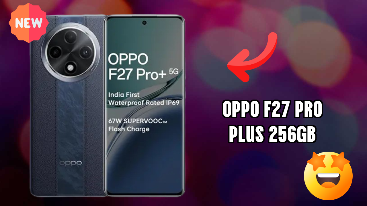 OPPO F27 Pro Plus 256GB Performance Analysis 2026 – Worth Buying?
