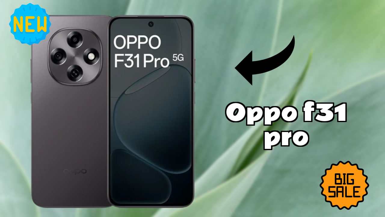 OPPO F31 Pro Display Quality: AMOLED Explained