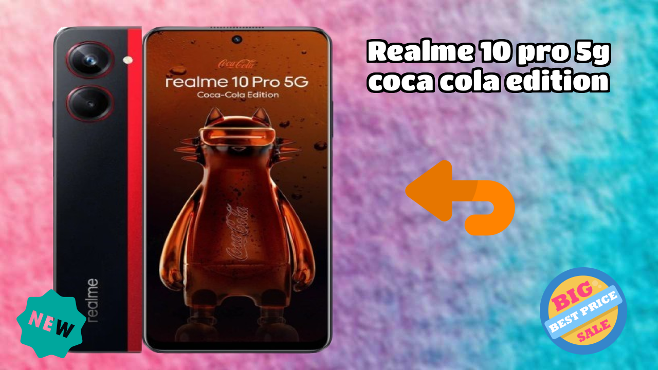 Realme 10 Pro 5G Coca Cola Edition Price Drop Alert: Now Just ₹20,999 Only!
