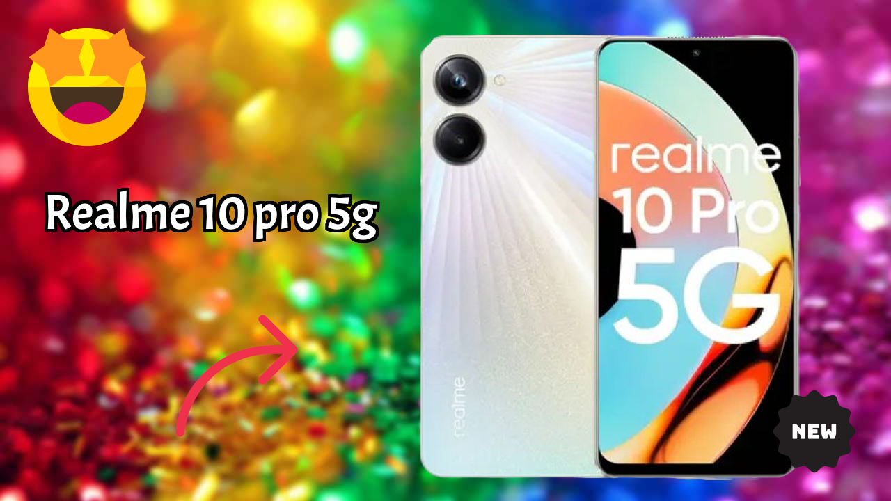 Realme 10 Pro 5G at ₹18,490 - Everything About It