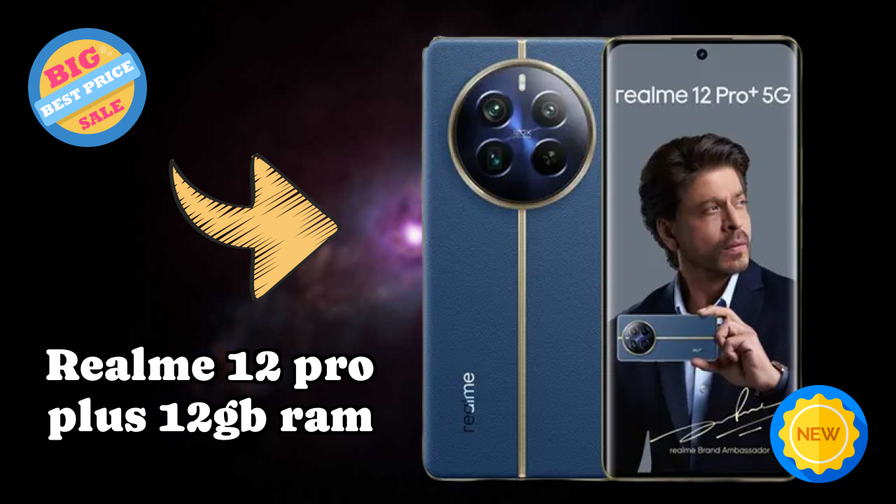 Realme 12 Pro Plus 12GB RAM at ₹32,690 - Best Deal Available