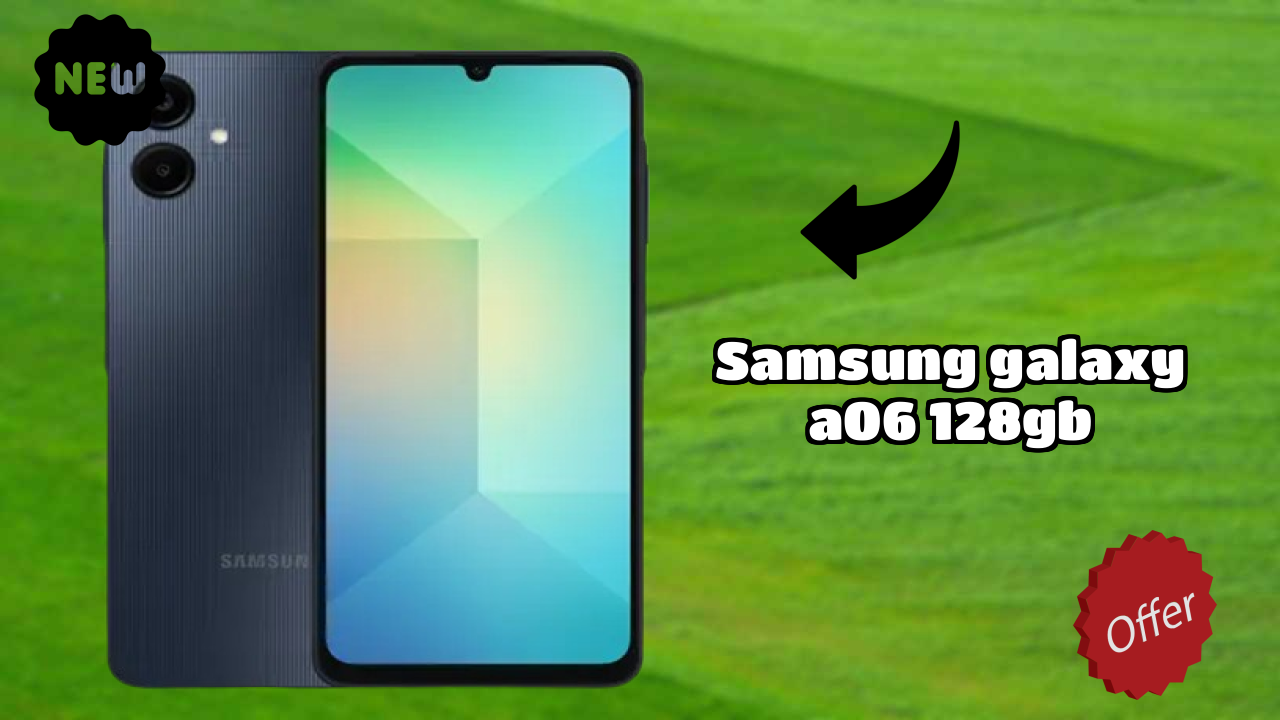 Best Samsung Galaxy A06 128GB Deals - Price Dropped to ₹9,599 Only!