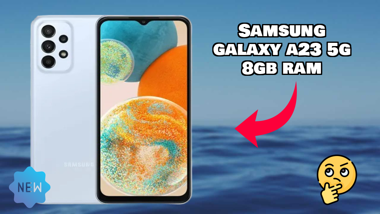 Samsung Galaxy A23 5G 8GB RAM at ₹20,998 - Best Deal Available