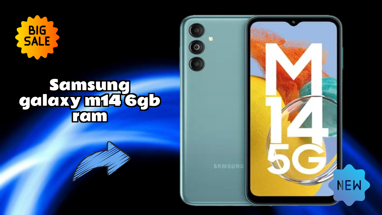 Samsung Galaxy M14 6GB RAM Battery Life: 6000 MAh Real-World Test