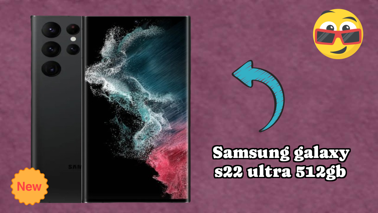 Samsung Galaxy S22 Ultra 512GB Price Drop: Now Available at Just ₹99,999