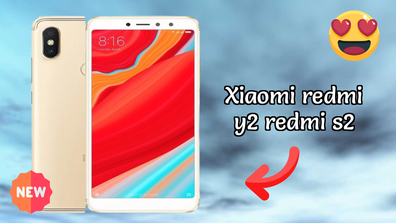 Xiaomi Redmi Y2 (Redmi S2) 2026: Latest Model Review and Fetchers 